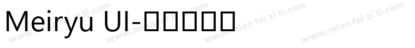 Meiryu UI字体转换